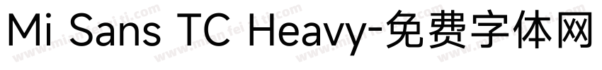 Mi Sans TC Heavy字体转换
